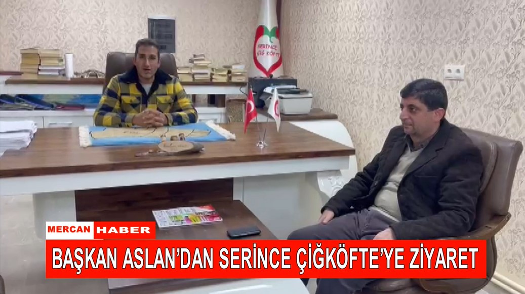 Mercan Tv Yönetim Kurulu Başkanı İbrahim Aslan'dan Serince Çiğ Köfte'ye Ziyaret