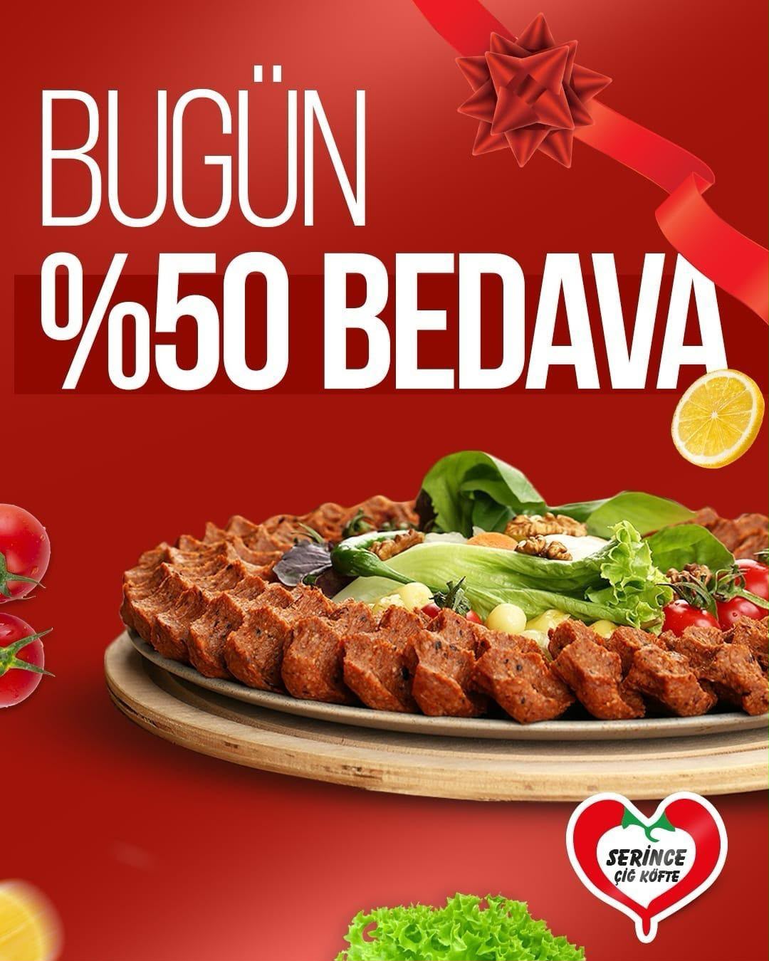 Her Ayın 15’inde Aldığınızın Yarısı Kadar Bedava Serince Çiğköfte!